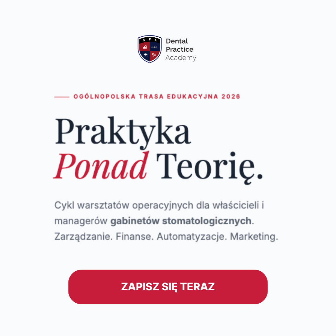 Praktyka ponad teorię! Dental Practice Academy – nowy cykl spotkań dla branży stomatologicznej