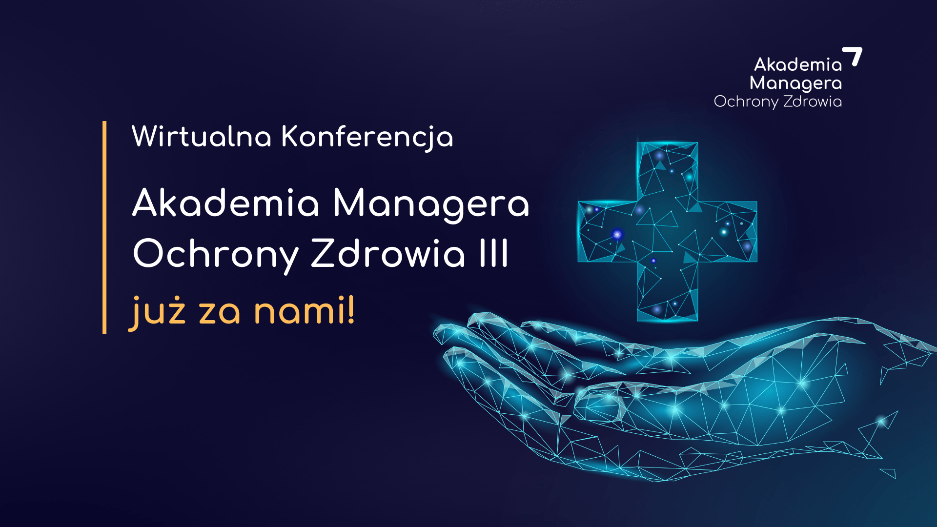 Podsumowanie III Wirtualnej Konferencji Akademia Managera Ochrony Zdrowia