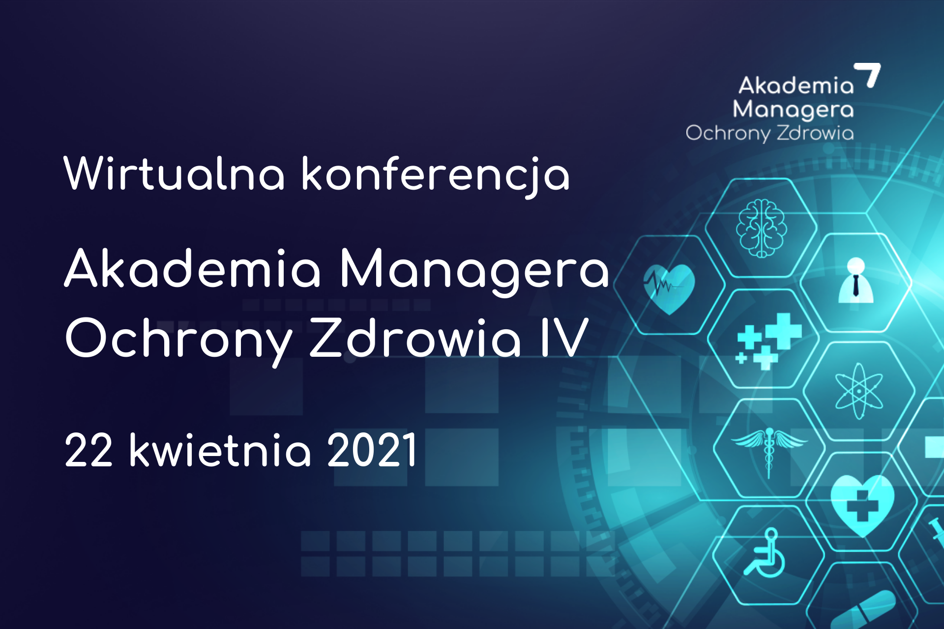 Wirtualna konferencja Akademia Managera Ochrony Zdrowia IV