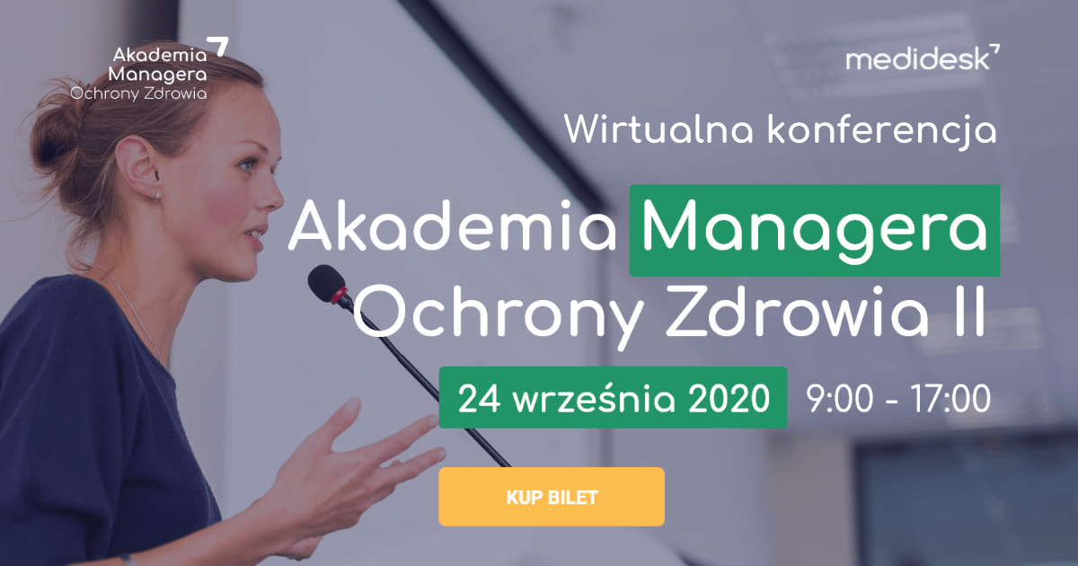 Ruszyła sprzedaż biletów na wirtualną konferencję Akademia Managera Ochrony Zdrowia II