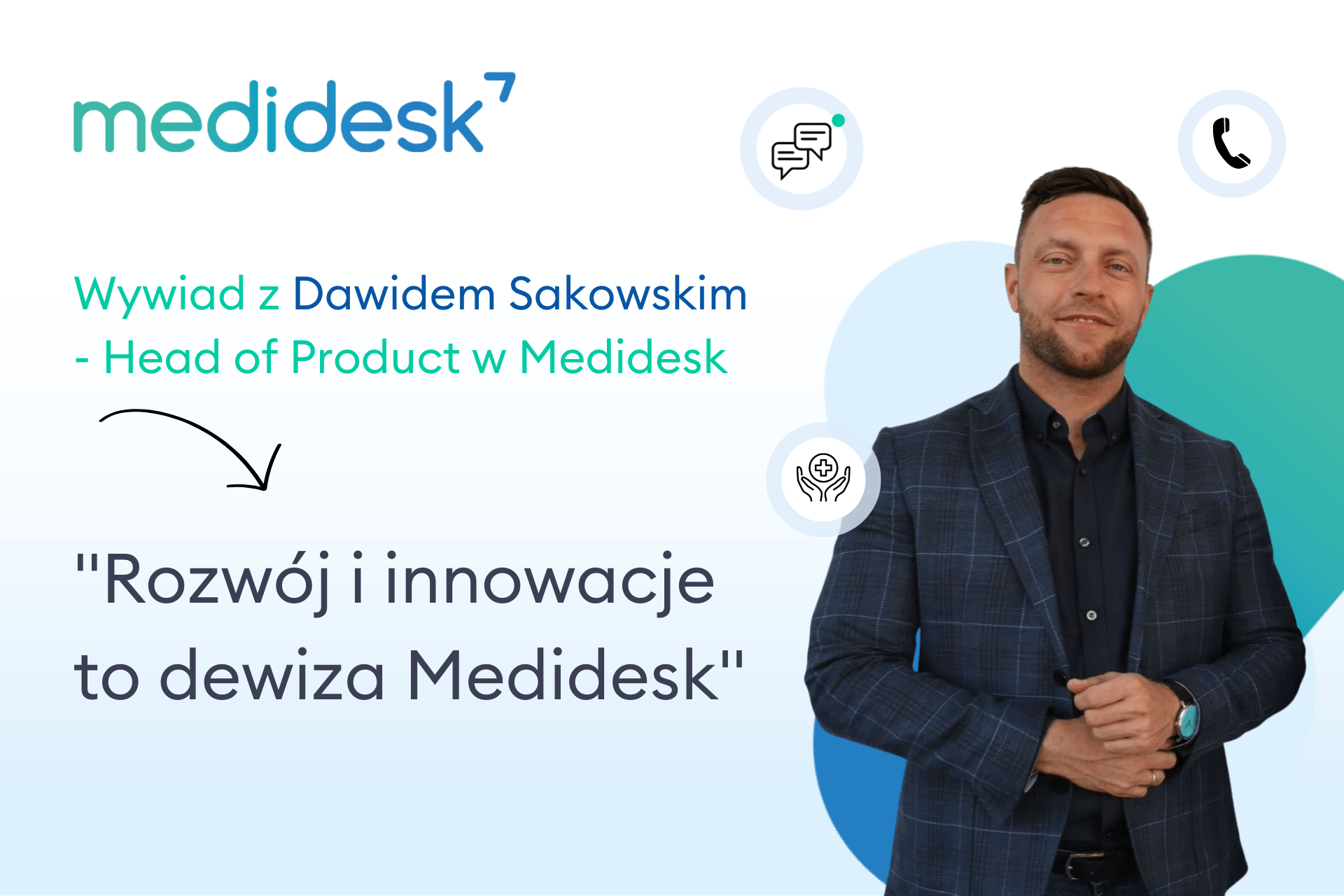 Rozwój i innowacje to dewiza Medidesk – wywiad z Dawidem Sakowskim, nowym Head of Product w Medidesk 